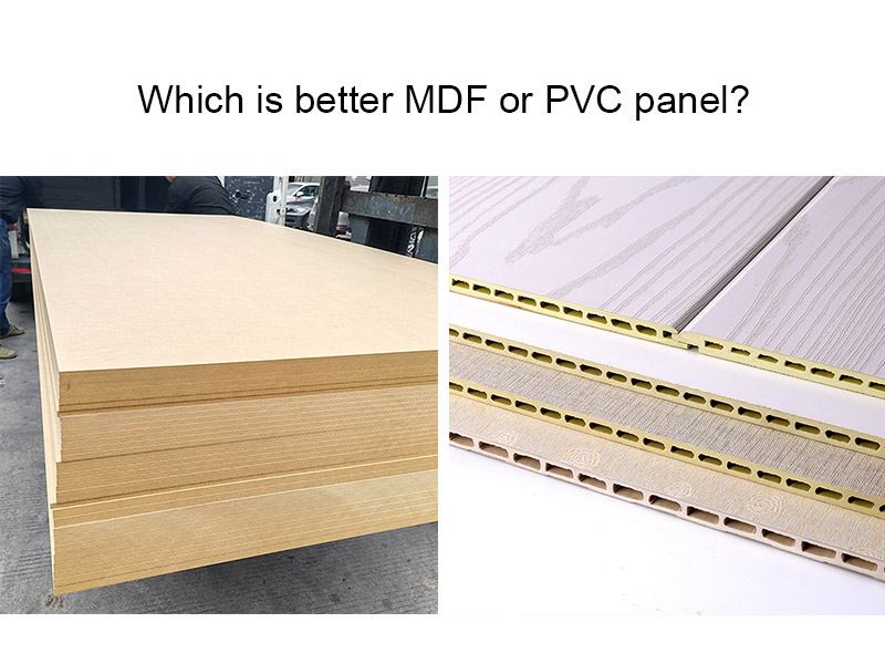 Welches ist ein besseres MDF- oder PVC -Panel?
